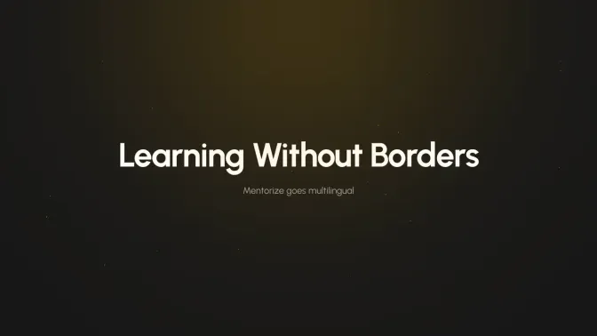 Learning Without Borders: Mentorize Goes Multilingual image